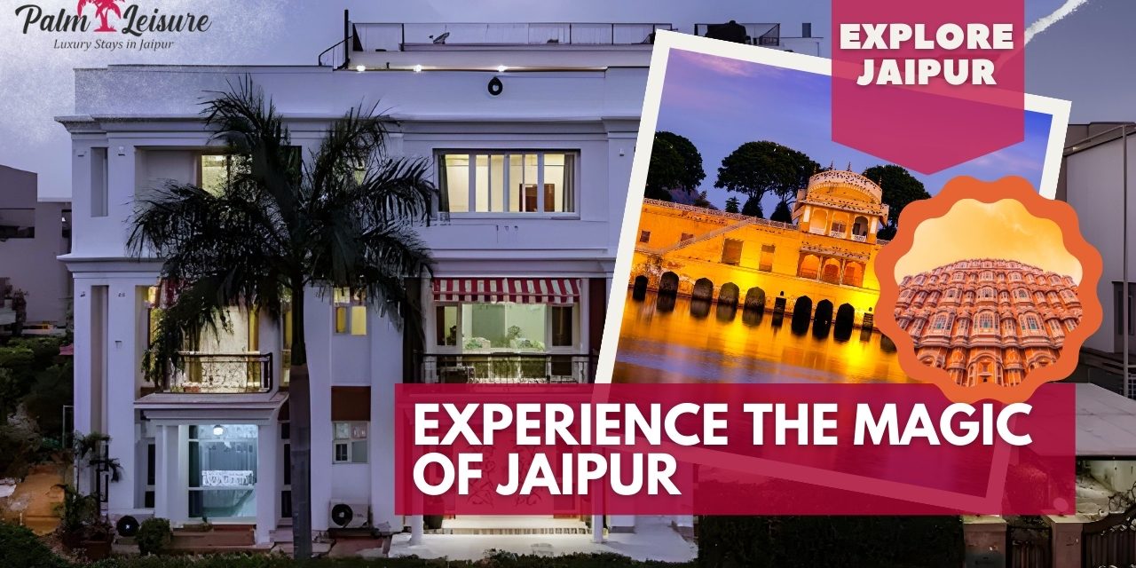 Experience the Magic of Jaipur on a Budget with Palm 34