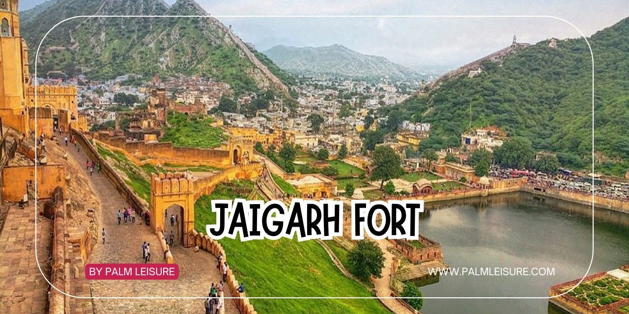Jaigarhh Fort