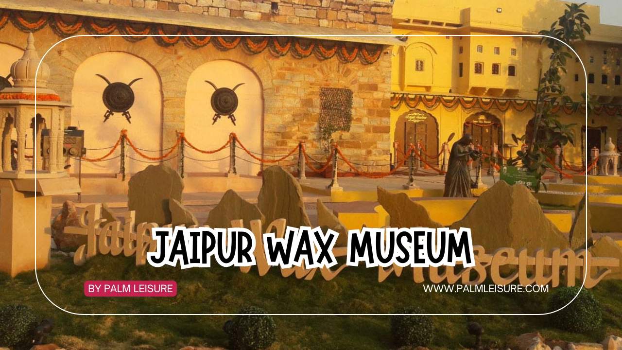 Jaipur Wax Museum